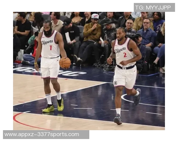 快船战绩堪忧一胜八负小卡激励全队哈登心情愉悦积极备战